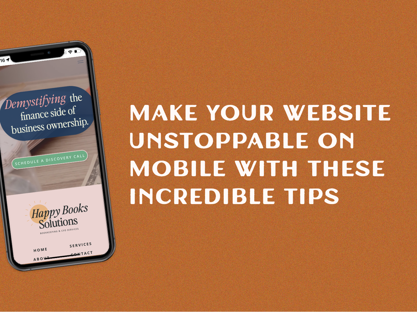 Website on phone with text reading: Make your website unstoppable on mobile with these incredible tips