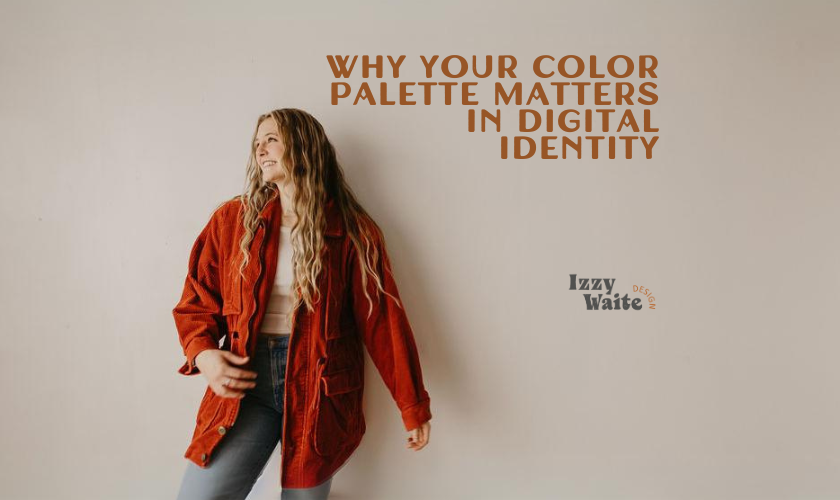 Why Your Color Palette Matters in Digital Identity
