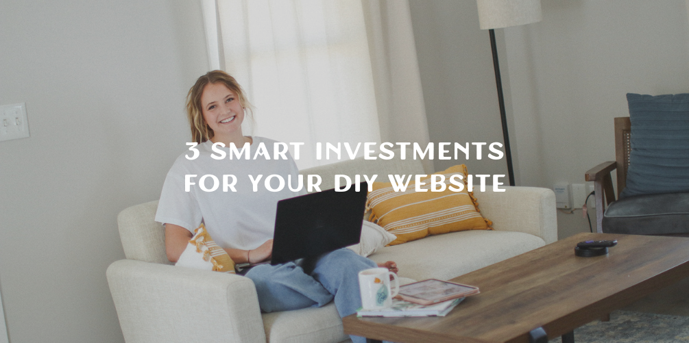 3 Smart Investments for Your DIY Website