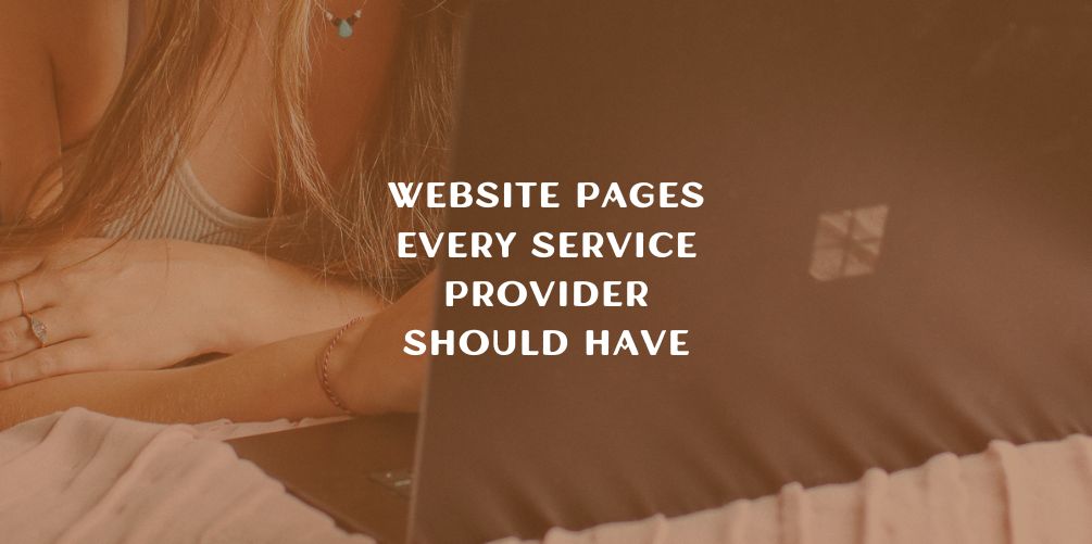 Website Pages Every Service Provider Should Have